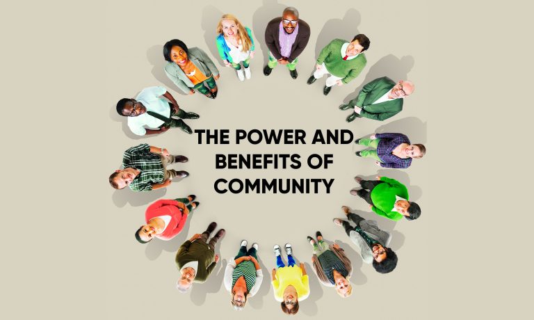 The Power and Benefits of Community
